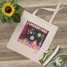 Load image into Gallery viewer, Director&#39;s Vision Affirmation Tote
