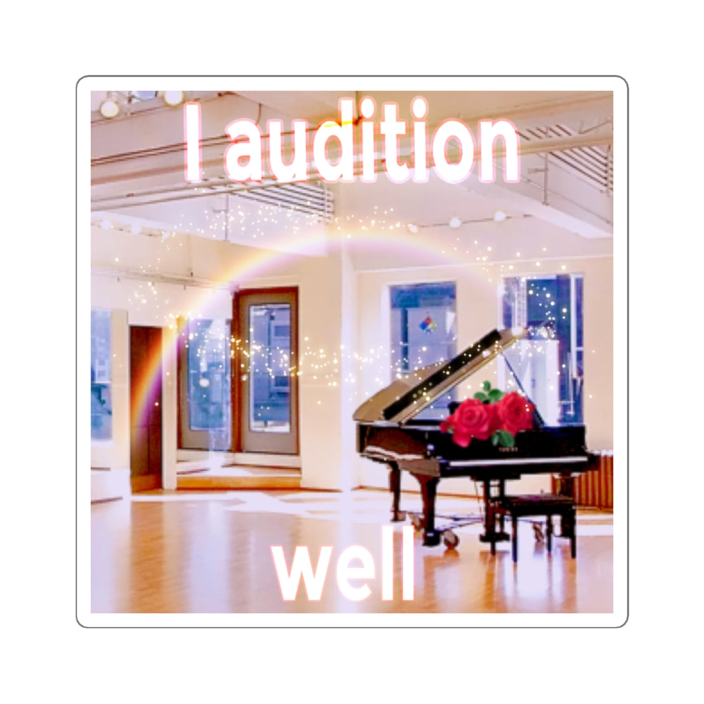 I Audition Well Affirmation Sticker